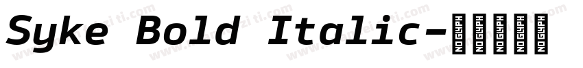 Syke Bold Italic字体转换